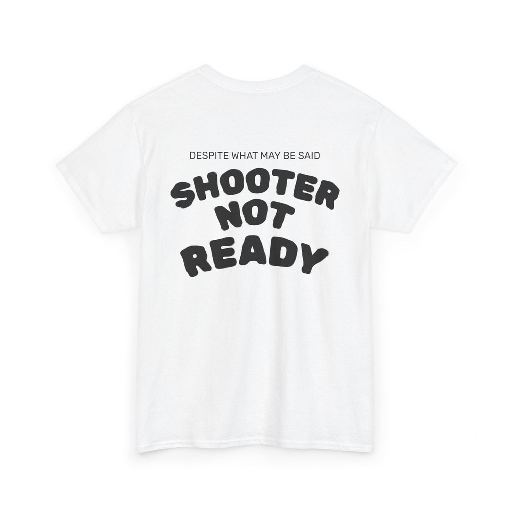 Shooter Not Ready Bright Logo Tee
