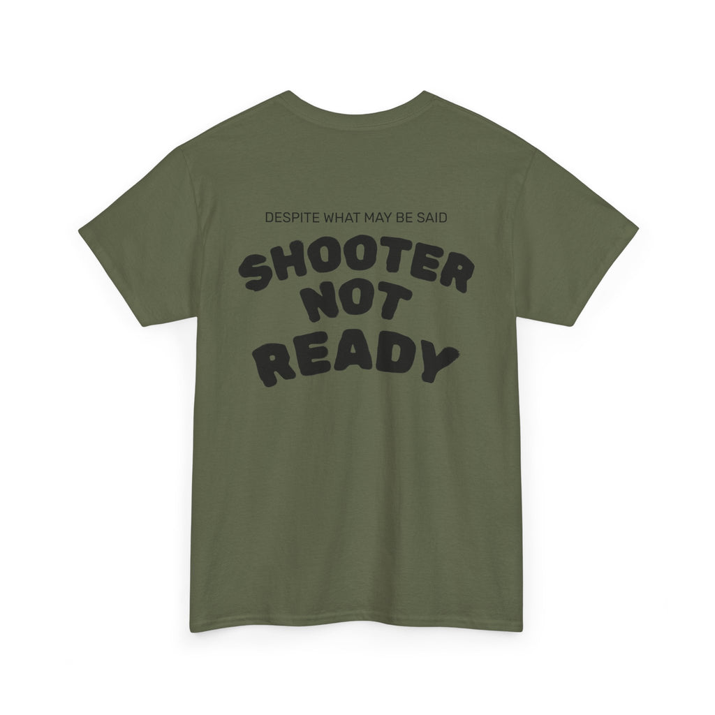 Shooter Not Ready Bright Logo Tee