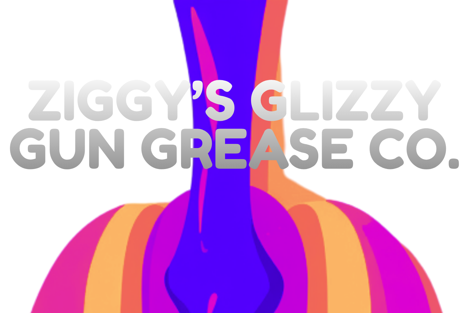 Ziggy's Glizzy Gun Grease Co.